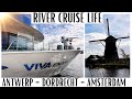 VIVA River Cruise: Antwerp, Kinderdijk &amp; Amsterdam. Is a River Cruise for YOU?