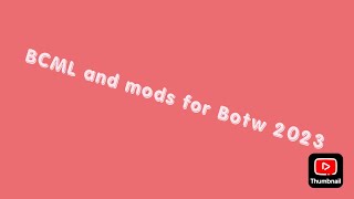 Mods and BCML set up 2023