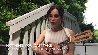 Nothing You Can Take (Reaping Song) | from The Ballad of Songbirds and Snakes