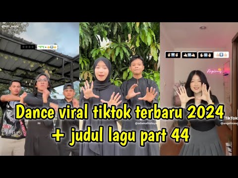 Dance tiktok viral terbaru 2024 + judul lagu part 44