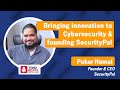 Bringing innovation in cybersecurity  founding securitypal tgnd beats  pukar hamal