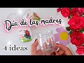 🌷4 ideas día de las madres 2024 con reciclaje /idea para día de la madre