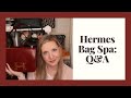 Hermes Bag Spa: Q&amp;A