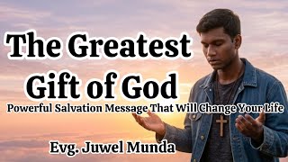 The Greatest Gift of God | Powerful Salvation Message That Will Change Your Life