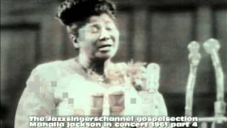 Video thumbnail of "Mahalia Jackson in concert 1961 part 4"