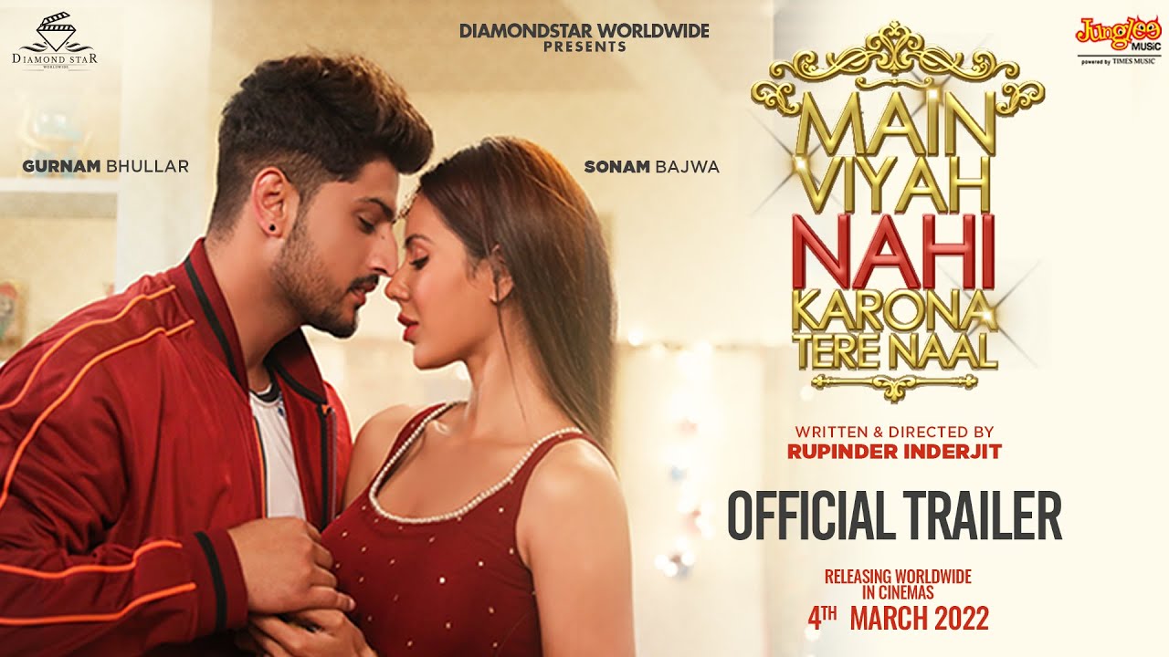 Main Viyah Nahi Karona Tere Naal  Official Trailer  Gurnam  Sonam  Rupinder  4th March 2022