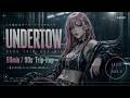 UNDERTOW｜心を鎮めるダーク・トリップホップ 60min / 90s Trip-Hop to Sink Into ,YUICA / FAKE-3
