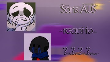 Sans AUS react to ...?[Slightly 🔪Killermare/Nightkiller🐙] (😭Short first reaction video 👍) {W.I.P}