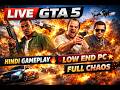 GTA 5 Live 🔴 | Gameplay walkthrough | Low End PC Graphics + Funny Moments | GTA V Story Mode LIVE😂😁😁