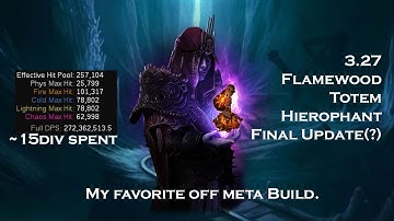 [3.27] Flamewood Totem Hierophant | End Game Build Update | 14 Totems & 0 Issues.