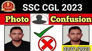 SSC CGL 2023 photo and signature Format | SSC CGL photo with date or not | SSC CGL photo upload
