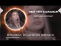 Ceylan Koynat - Her Yer Karanlık (Erdem Düzgün Remix)