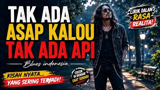 Blues indo || Tak Ada Asap Klo Tak ada Api