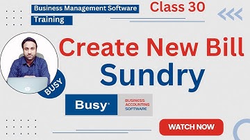 How To Create New Bill Sundry Voucher In BUSY Software | Bill Sundry In BUSY