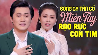 Song Ca Tân Cổ Miền Tây Ngọt Lịm RẠO RỰC CON TIM - Ca Cổ Miền Tây Hơi Dài Hay Nhất 2024