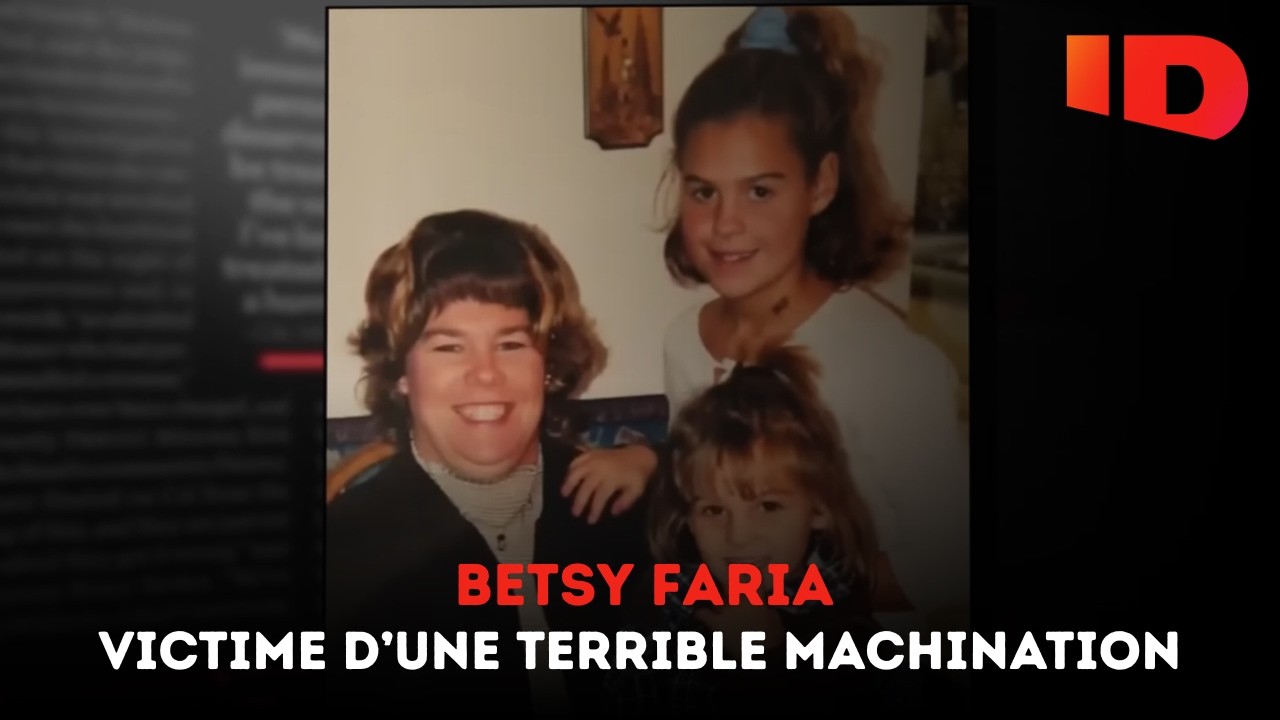 L'affaire Betsy Faria - Crime à la Une