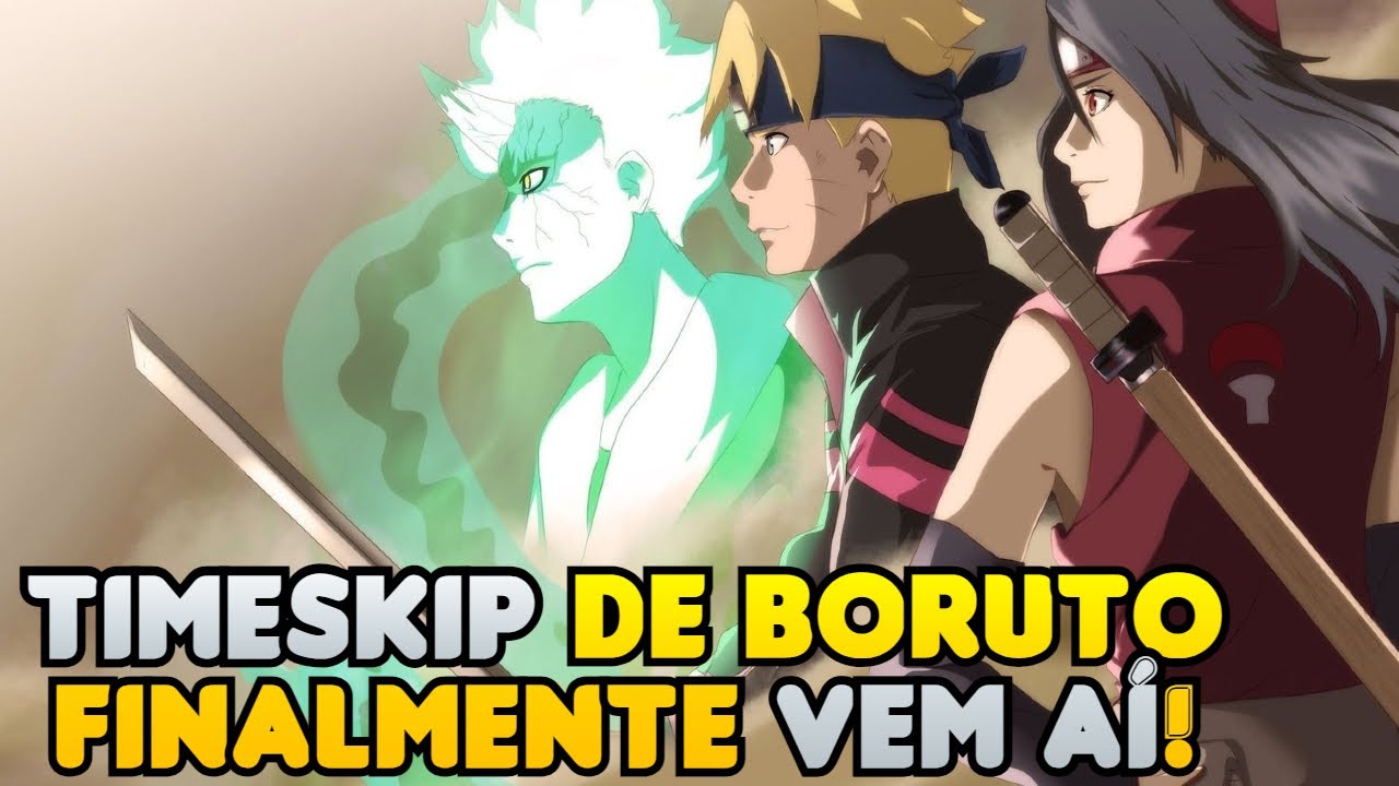 QUANDO VAI VOLTAR BORUTO?! TIME SKIP - PARTE 2 DO ANIME - DATA 