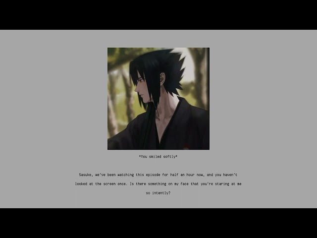 Sasuke Uchiha x listener | fakesub! class=