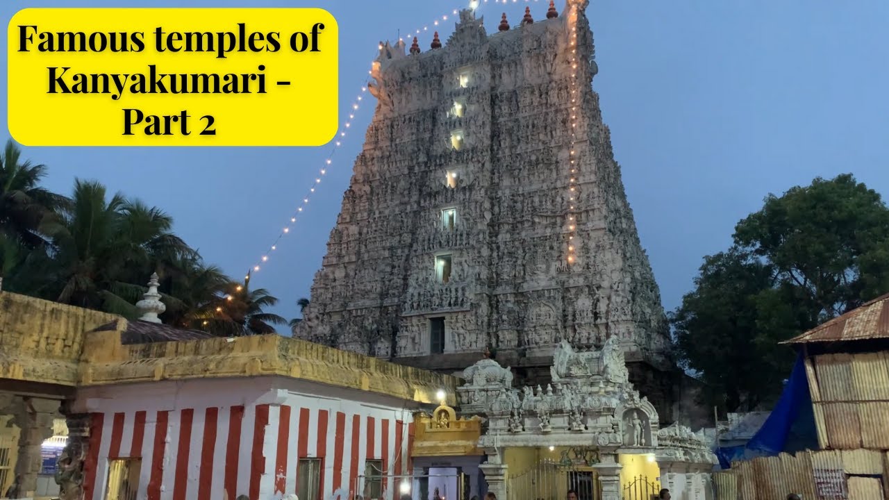 5 Popular Temples In Kanyakumari You Should Visit In 2023