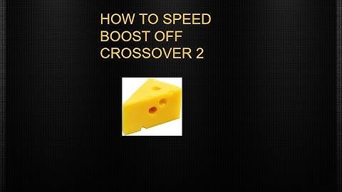 HOW TO SPEED BOOST AFTER PATCH SIX USING CROSSOVER 2
