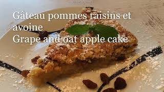 Gâteau pommes raisins et avoine | Grapes and oat apple cake