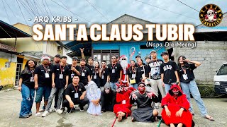 SANTA CLAUS TUBIR X JINGLE BELLS - ARQ KRIBS ( URM DISTAN 2025 ) 