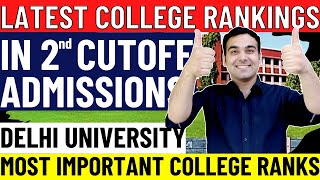 Latest College Ranks in Delhi University | 2nd Cutoff College Confusion Solved