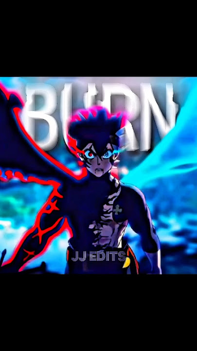 Black Clover | Let The World Burn #jjedits #anime #edit #blackclover #viral #fyp