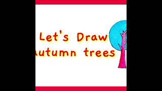 #shorts Let's Draw Autumn Trees | Drawing with My Kids | Quiet