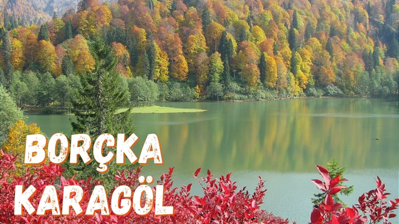 Borçka KARAGÖL; Artvin' in Saklı Cenneti // Keşfedilmeyi Bekleyen Bakir Göl