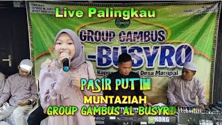 Muntaziah - PASIR PUTIH || Cipta : Ami Hadi || Live Bersama Al-Busyro Gambus