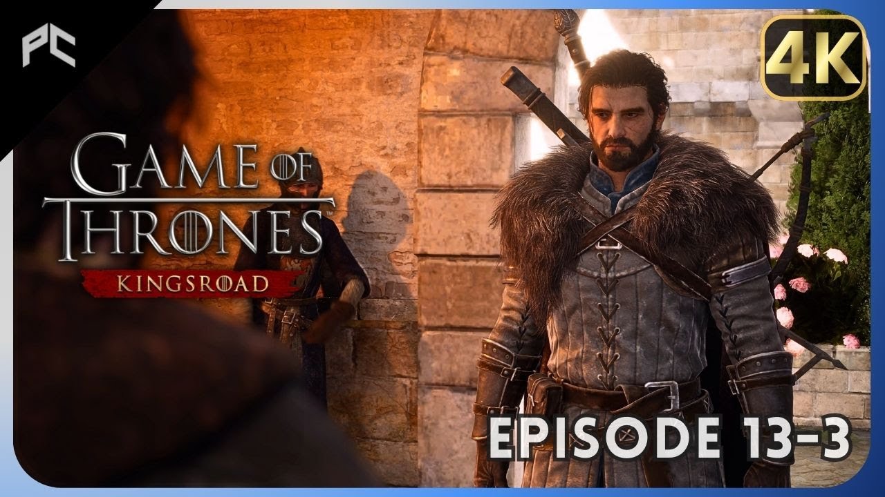 Game Of Thrones: Kingsroad | Full Walkthrough w/Timestamps | Episode 13-3