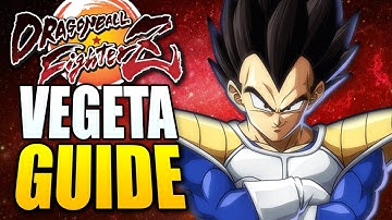 BASE VEGETA GUIDE - Attacks, Corner Loops, and Strategy! - Dragon Ball FighterZ