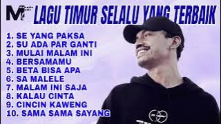 LAGU TIMUR SELALU YANG TERBAIK...