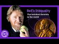 Bells inequality the weirdest theorem in the world  nobel prize 2022