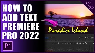 How to add text in Premiere Pro 2022 | How to change text size and colour in Premiere Pro