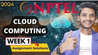 NPTEL Cloud Computing Assignment 1 Solutions | WEEK 1 Assignment Answers | NPTEL 2024 | SWAYAM