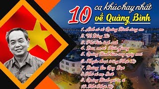 10 ca khúc HAY NHẤT về quê hương Quảng Bình