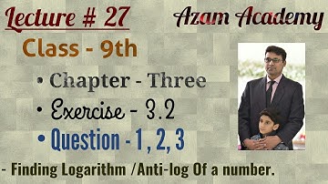 How to find logarithm of a Number | how to find antilogarithm| Chapter 3 Exercise 3.2 | 9th math