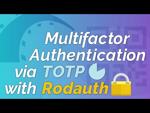 Multifactor Authentication via TOTP with Rodauth