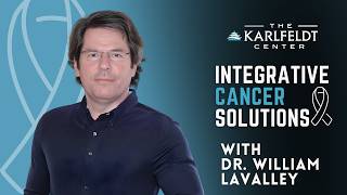 Dr. William LaValley Part 2 - Integrative Cancer Therapies and Targeting Multiple Pathways
