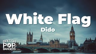 Dido - White Flag (Lyrics)