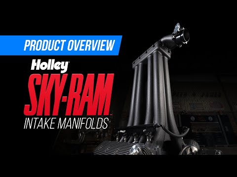 Add All The Torque To Your Engine With The New Holley Sky-Ram Intake Manifold