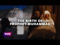 The Birth of Prophet Muhammad (pbuh) | EXPLAINED