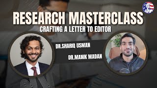 The Research Masterclass Webinar (Crafting a Letter to Editor)