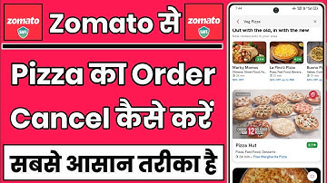 Zomato Me Pizza Order Cancel Kaise Kare || How To Cancel Zomato Order || Zomato Ka Order Cancel Kare