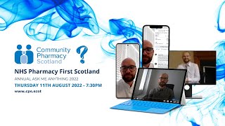 NHS Pharmacy First Scotland - Annual Ask Me Anything 2022