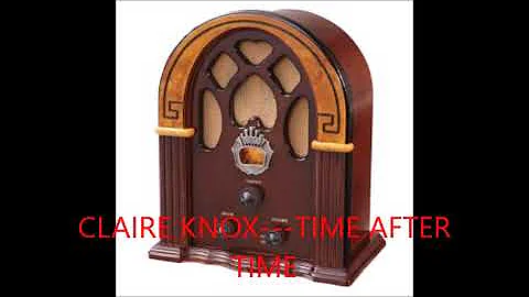 CLAIRE KNOX   TIME AFTER TIME
