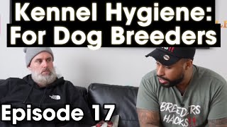 Ultimate Kennel Hygiene Guide: Every Dog Breeder Must Know! Essential Disinfecting & cleaning Tips!