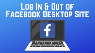 How to Log In & Out of Facebook on Desktop in 2026 (Full Guide)
